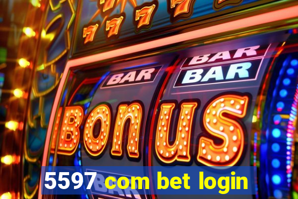 5597 com bet login